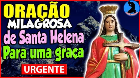 oração de santa helena para alcançar uma graça|Oração de Santa Helena: Conheça algumas orações que podem .